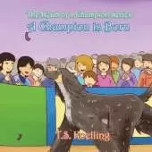 A Champion Is Born