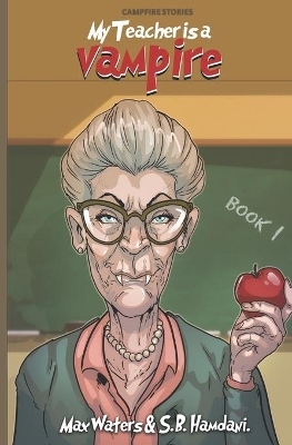 Campfire Stories: My Teacher Is A Vampire