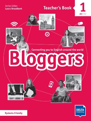 Bloggers 1: Connecting you to English around the world. Teacher’s Book