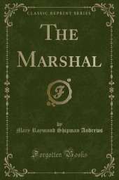 The Marshal (Classic Reprint)