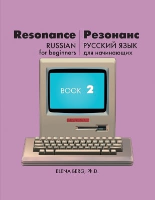 Resonance: Russian for Beginners Book 2