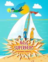 Nicky Superhero: A Little Boy with Superpowers