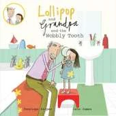 Lollipop and Grandpa and the Wobbly Tooth: Book 3