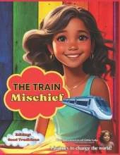 The train Mischief: An exciting adventure!