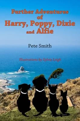 Further Adventures of Harry, Poppy, Dixie and Alfie