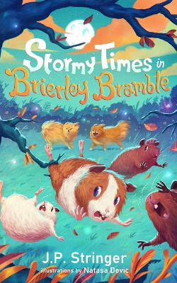 Stormy Times in Brierley Bramble: A Third Tale of Guinea Pigs, Nature and Magic