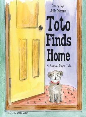 Toto Finds Home: A Rescue Dog's Tale
