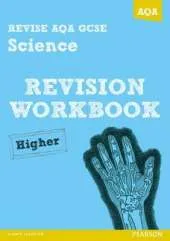 REVISE AQA: GCSE Science A Revision Workbook Higher