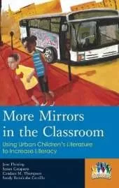 More Mirrors in the Classroom: Using Urban Children's Literature to Increase Literacy