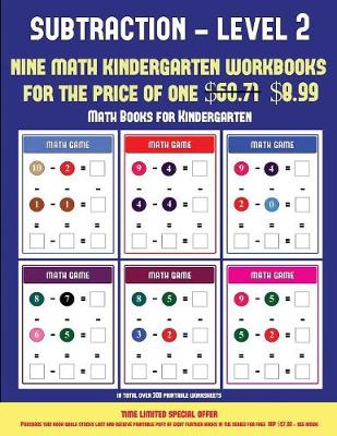 Math Books for Kindergarten (Kindergarten Subtraction/Taking Away Level 2): 30 Full Color Preschool/Kindergarten Subtraction Worksheets (Includes 8 Printable Kindergarten PDF Books Worth $60.71)