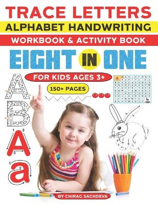 Trace Letters Alphabet Handwriting workbook & activity book for kids ages 3+ (150+ Pages): 100% RESULT - Alphabet Handwriting Practice Workbook for Kids, Preschool Writing Workbook for Pre K, Kindergarten and Kids Ages 3-5. ABC Print Handwriting Book