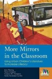 More Mirrors in the Classroom: Using Urban Children's Literature to Increase Literacy