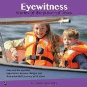 Eyewitness: Stories of the power of Jesus
