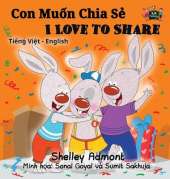I Love to Share: Vietnamese English Bilingual Edition