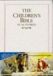 The Children's Bible in 365 Stories: A Story for Every Day of the Year