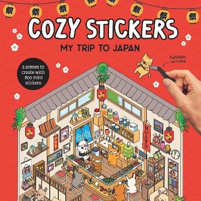 Cozy Stickers: My Trip to Japan: 5 scenes to create with 800 mini stickers