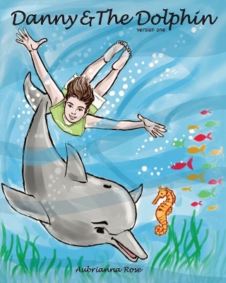 Danny & The Dolphin: Version 1