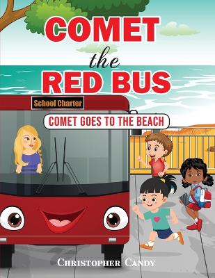 Comet the Red Bus: Comet goes to the beach