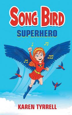 Song Bird Superhero