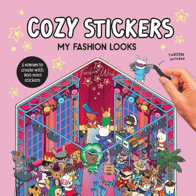 Cozy Stickers: My Fashion Looks: 5 scenes to create with 800 mini stickers