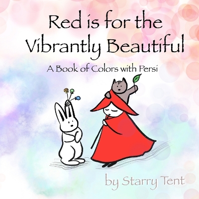 Red is for the Vibrantly Beautiful: A Book of Colors with Persi