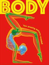 Body: Your Amazing Anatomy Revealed!