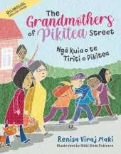 The Grandmothers of Pikitea Street: Ngā Kuia O Te Tiriti O Pikitea