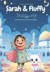 Sarah & Fluffy: Tales of Hajj and Eid: The Faith Adventure Series
