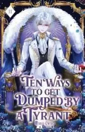 Ten Ways to Get Dumped by a Tyrant: Volume II (Light Novel)