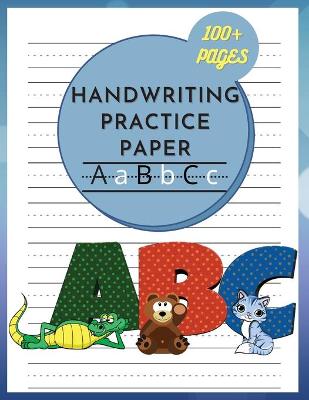 DJ Press Handwriting Practice Paper For Kids: Preschool Writing Notebook for Pre K, Kindergarten and Kids. With 100+ Pages of Blank Handwriting Practice Paper with Dotted Lines (8.5x11 Inches) - For Kids Learning to Write Numbers, Letters and Words