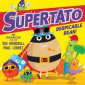 Supertato: Despicable Bean!: The brand new adventure in this blockbusting series!