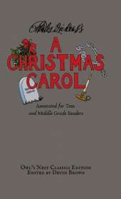 A Christmas Carol: Annotated for Teen and Middle Grade Readers