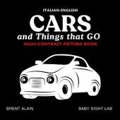 Cars and Things that GO Italian-English: Bilingual High-Contrast Picture Book for Newborns and Babies