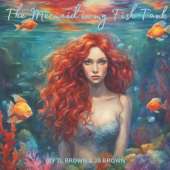 The Mermaid in My Fish Tank