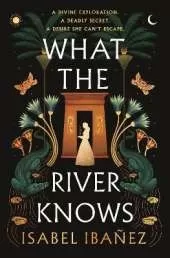 What the River Knows