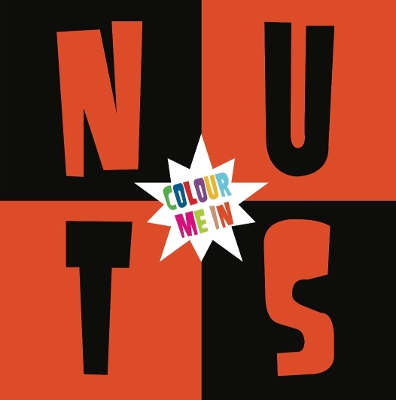 NUTS COLOURING BOOK: COLOUR ME IN