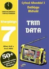 Trin Data Blwyddyn 7