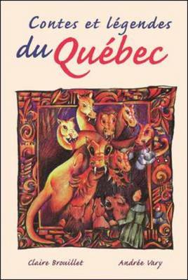 Legends Series, Contes et legendes du Quebec