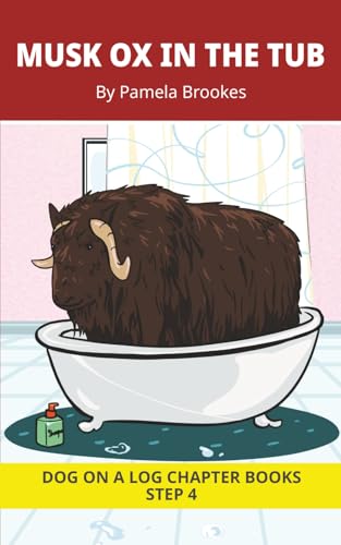 Musk Ox in the Tub Chapter Book: Decodable Chapter Book Series for Students Learning to Read. For Beginning Readers and Students with Dyslexia. (Step 4-Consonant Blends)