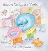 Babble Conquers Walking
