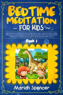 Bedtime Meditation for Kids: Meditation short stories for kids, fall asleep and learn feeling calm mindfulness relaxation for children and toddler to help sleep with dinosaur fairy tales. (Book 1)