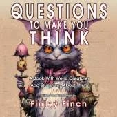 Questions To Make You Think