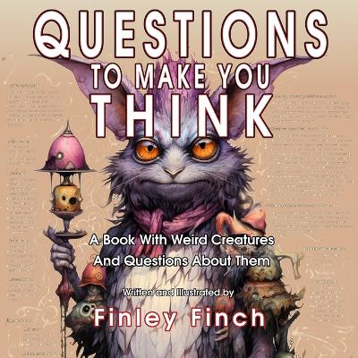 Questions To Make You Think
