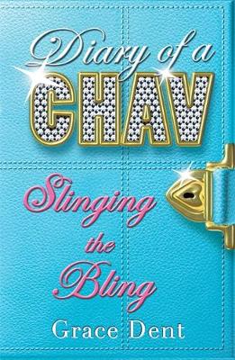Diary of a Chav: Slinging the Bling: Book 2