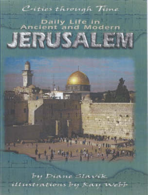 Daily Life In Ancient And Modern Jerusalem