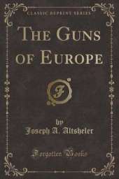 The Guns of Europe (Classic Reprint)