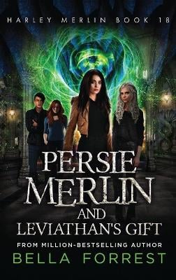 Harley Merlin 18: Persie Merlin and Leviathan's Gift
