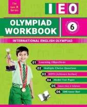 Olympiad Workbook English Class 6: Strictly According to the Latest Syllabus of International English Olympiad