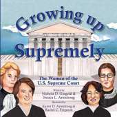 Growing Up Supremely: The Women of the U.S. Supreme Court