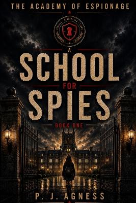 The Academy of Espionage: A School for Spies